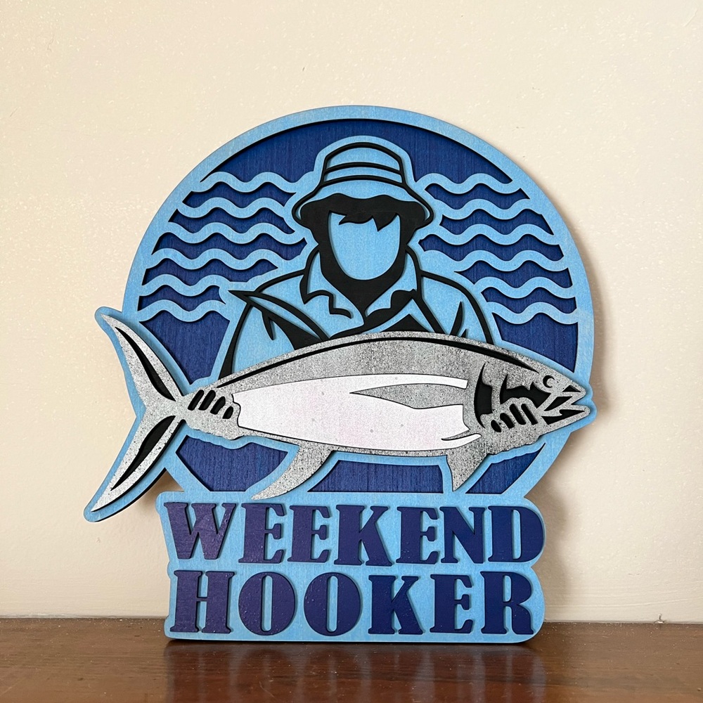 Weekend Hooker Laser Cut Fishing Sign, Fisherman Wall Art, Cabin Decor